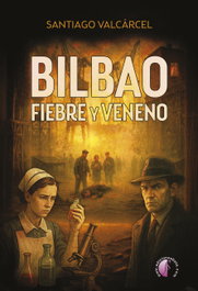 BILBAO. FIEBRE Y VENENO, Santiago Valcárcel - BETA III MILENIO