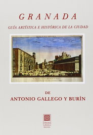 Granada.(Guías e Itinerarios), Antonio Gallego Burín - COMARES