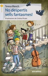No despertis vells fantasmes!, Teresa Blanch - ANIMALLIBRES, S.L.