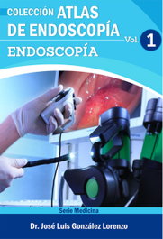 CITMATEL (IBD) Atlas de Endoscopía. Volumen 1: Endoscopía