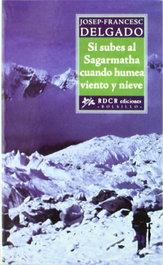 Si subes al Sagarmatha cuando humea viento y nieve, Josep-Francesc Delgado - EDICIONS ROURE DE CAN ROCA