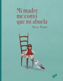 Mi madre me contó que mi abuela, Rosa Miguelsanz del Álamo - THULE