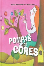 Pompas de cores, Miguel Anxo Romero/Leandro Lamas - EMBORA