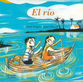 El río, Gerard Vergés i Príncep - ONADA EDICIONS