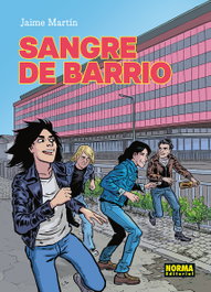 Sangre de Barrio. Nueva Edición, Jaime Martin - Norma Editorial