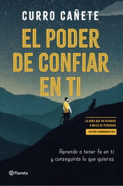 PLANETA, El poder de confiar en ti (edición especial), Curro Cañete