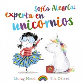 ANAYA Sofía Alegría: Experta en unicornios (Primeros Lectores)