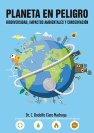 Planeta en peligro. Biodiversidad, impactos ambientales...