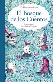 ANAYA, El bosque de los cuentos - El Hematocrítico