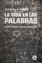 LA VIDA EN LAS PALABRAS, Antonio J. Colom - La Uña Rota