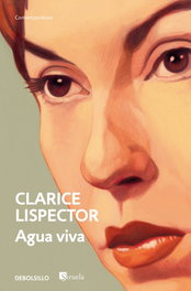 Agua Viva, Clarice Lispector - DEBOLSILLO