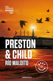Río maldito, Lincoln Child/Douglas Preston - DEBOLSILLO