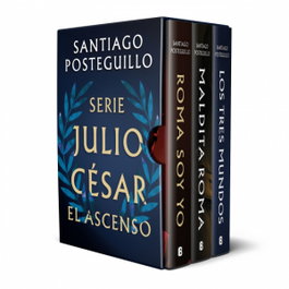 Trilogía del Ascenso (edición estuche con: Roma soy yo / Maldita Roma / Los tres mundos), Santiago Posteguillo - EDICIONES B
