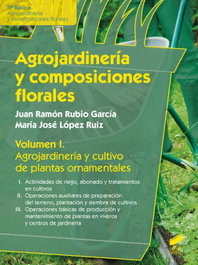 Agrojardinería y Composiciones Florales, Juan Ramon Rubio Garcia - Sintesis Editorial