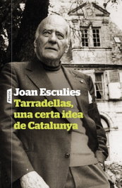 Tarradellas, una certa idea de Catalunya, Joan Esculies Serrat - PORTIC