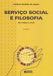 Serviço Social e Filosofia: das origens a Araxá, Antônio Geraldo de Aguiar - CORTEZ EDITORA