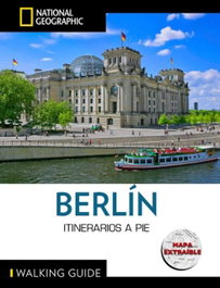 National Geographic Guías Berlín - Guía National National Geographic Itinerarios a pie