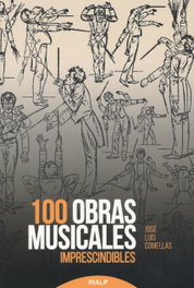 100 Obras Musicales Imprescindibles, José Luís Comellas García-Lera - RIALP
