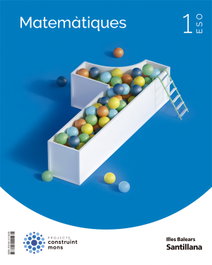 SANTILLANA, 1ESO MATEMATICAS CM BALE ED22 - (BAL).(22).MATEMATIQUES 1R.ESO (CONSTRUINT MONS) *BALEARS*
