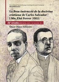 La Breu instrucció de la doctrina cristiana de Carles Salvador i Mn. Eloi Ferrer (1922), Óscar Pérez Silvestre - ONADA EDICIONS
