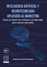 ECOE EDICIONES, Inteligencia Artificial y Neurotecnología aplicadas al Marketing