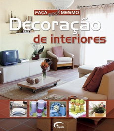 Decoração de Interiores: Faça Você Mesmo, VV.AA. - EURO IMPALA PORTUGUES