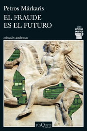 TUSQUETS, El fraude es el futuro (Serie Kostas Jaritos 17), Petros Márkaris