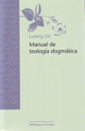 Manual de teología dogmática, Ludwig Ott - HERDER