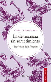 La democracia sin sometimiento, Corine Pelluchon - HERDER