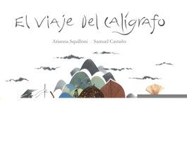 JUVENTUD, EL VIAJE DEL CALÍGRAFO - Arianna Squilloni, Samuel Castaño