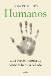 Humanos, Tom Phillips - PAIDOS