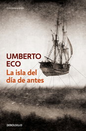 La isla del día antes, Umberto Eco - DEBOLSILLO
