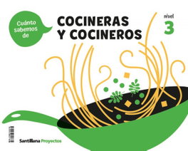 SANTILLANA, CUANTO SABEMOS NIVEL 3 LOS COCINEROS - SANTILLANA