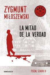 La mitad de la verdad, Zygmunt Miloszewski - DEBOLSILLO