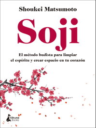 KITSUNE BOOKS, Soji: El método budista para limpiar el espíritu y crear - Shoukei Matsumoto