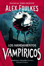 ANAYA, Los mandamientos vampíricos, Alex Foulkes - ANAYA