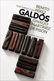 Dos tardes con Benito Pérez Galdós, Ignacio Martínez de Pisón - ALIANZA