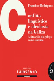 Conflito lingüístico e ideoloxía na Galiza, FRANCISCO RODRÍGUEZ - LAIOVENTO (IBD)