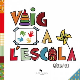 VAIG A L´ESCOLA, Gloria Fort Mir - EL CEP I LA NANSA