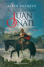 LA ESFERA DE LOS LIBROS El adelantado Juan de Oñate, Álber Vázquez Pérez - LA ESFERA DE LOS LIBROS