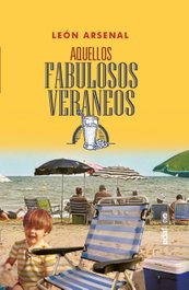 Aquellos fabulosos veraneos, León Arsenal - EDAF EDITORIAL