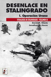 DESPERTA FERRO, Desenlace en Stalingrado. Operación Urano - David M. Glantz