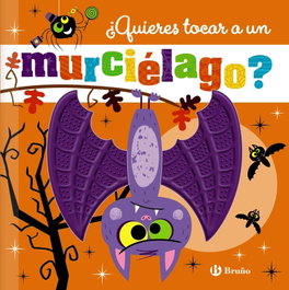 BRUÑO, ¿Quieres tocar a un murciélago? - Rosie Greening