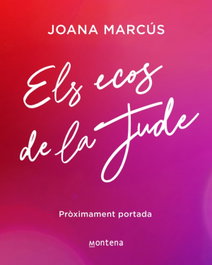 Els ecos de la Jude, Joana Marcús - MONTENA