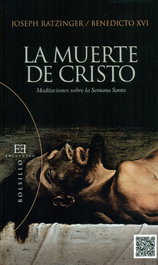 La muerte de Cristo, Joseph Ratzinger - ENCUENTRO