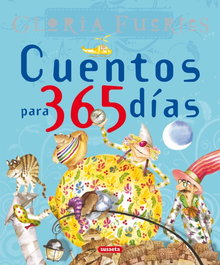 SUSAETA EDICIONES Cuentos para 365 días, Gloria Fuertes - SUSAETA EDICIONES