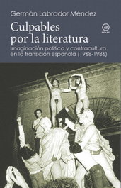 Culpables por la literatura, Germán Labrador Méndez - AKAL