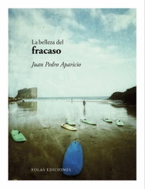 EOLAS, LA BELLEZA DEL FRACASO, Juan Pedro Aparicio - EOLAS