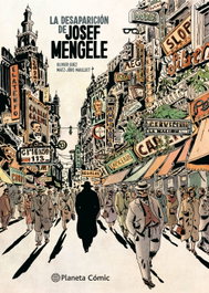 La desaparición de Josef Mengele, Olivier Guez - PLANETA COMICS