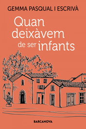 Quan deixàvem de ser infants, Gemma Pasqual i Escrivà - BARCANOVA